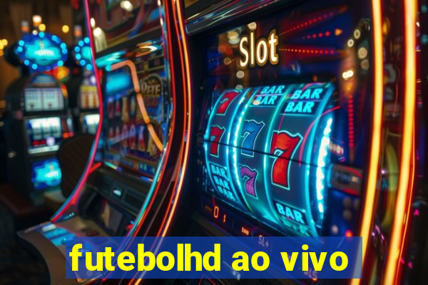 futebolhd ao vivo